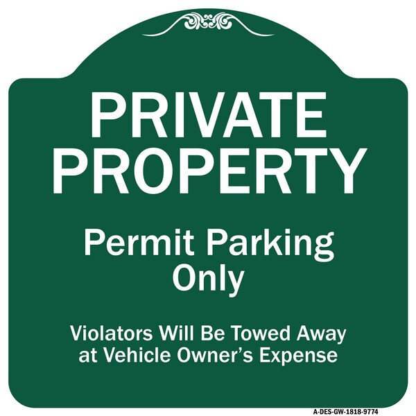 Private Property Permit Parking Violators Towed Away Owner Expense Alum, 18" L, 18" H, GW-1818-9774